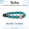 Yeshe - Bracciale benedetto ispirato al Buthan - Howlite Turchese