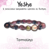 Yeshe - Bracciale benedetto ispirato al Buthan - Tormalina